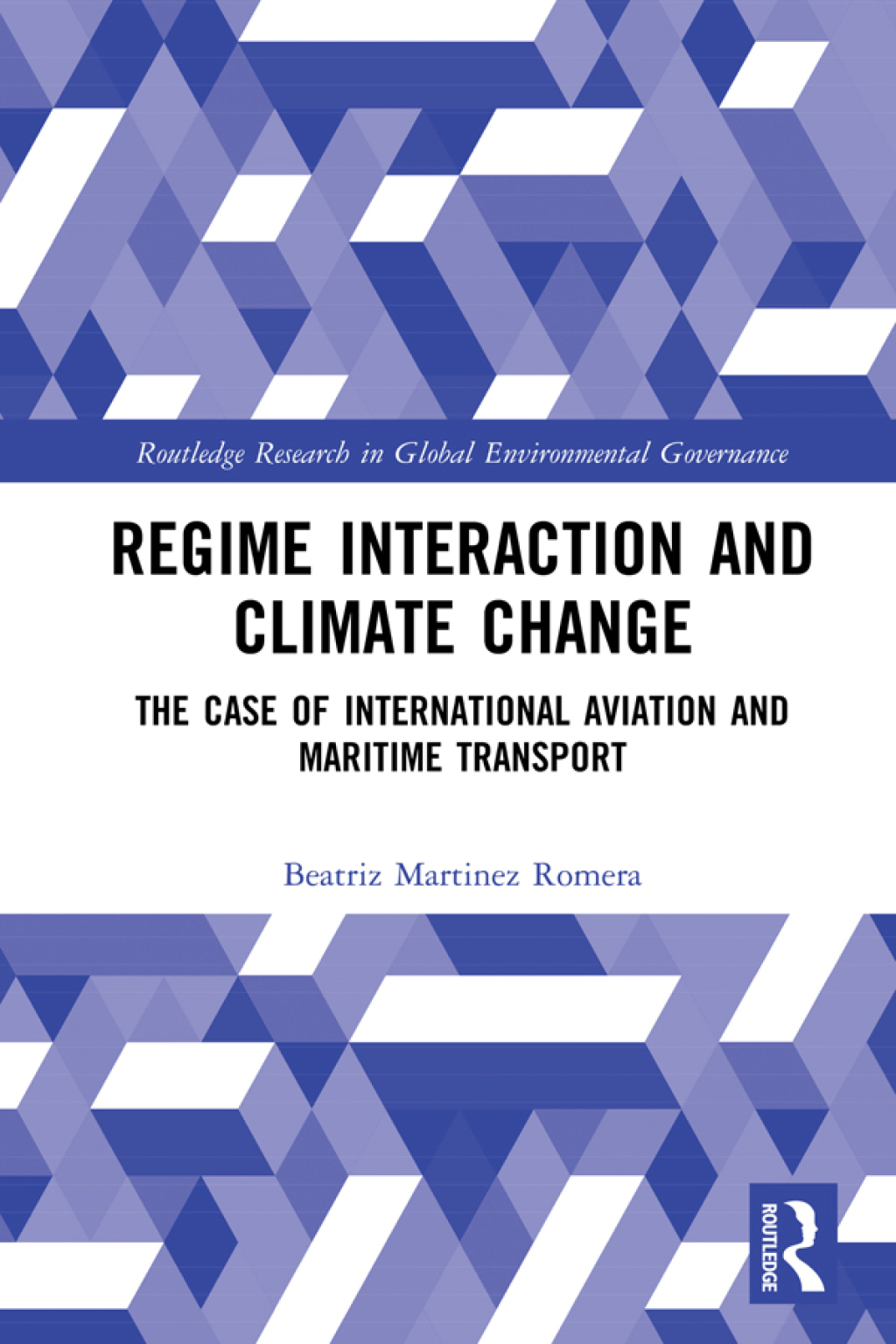 Regime Interaction and Climate Change The Case of International Aviation and Maritime Transport 1st Edition