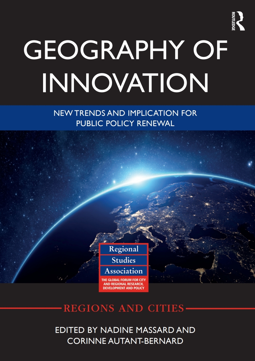 Geography of Innovation New Trends and Implication for Public Policy Renewal 1st Edition