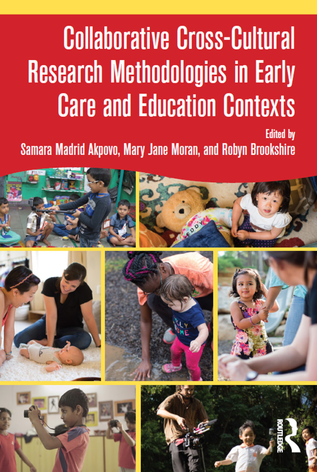 Collaborative Cross-Cultural Research Methodologies in Early Care and Education Contexts 1st Edition