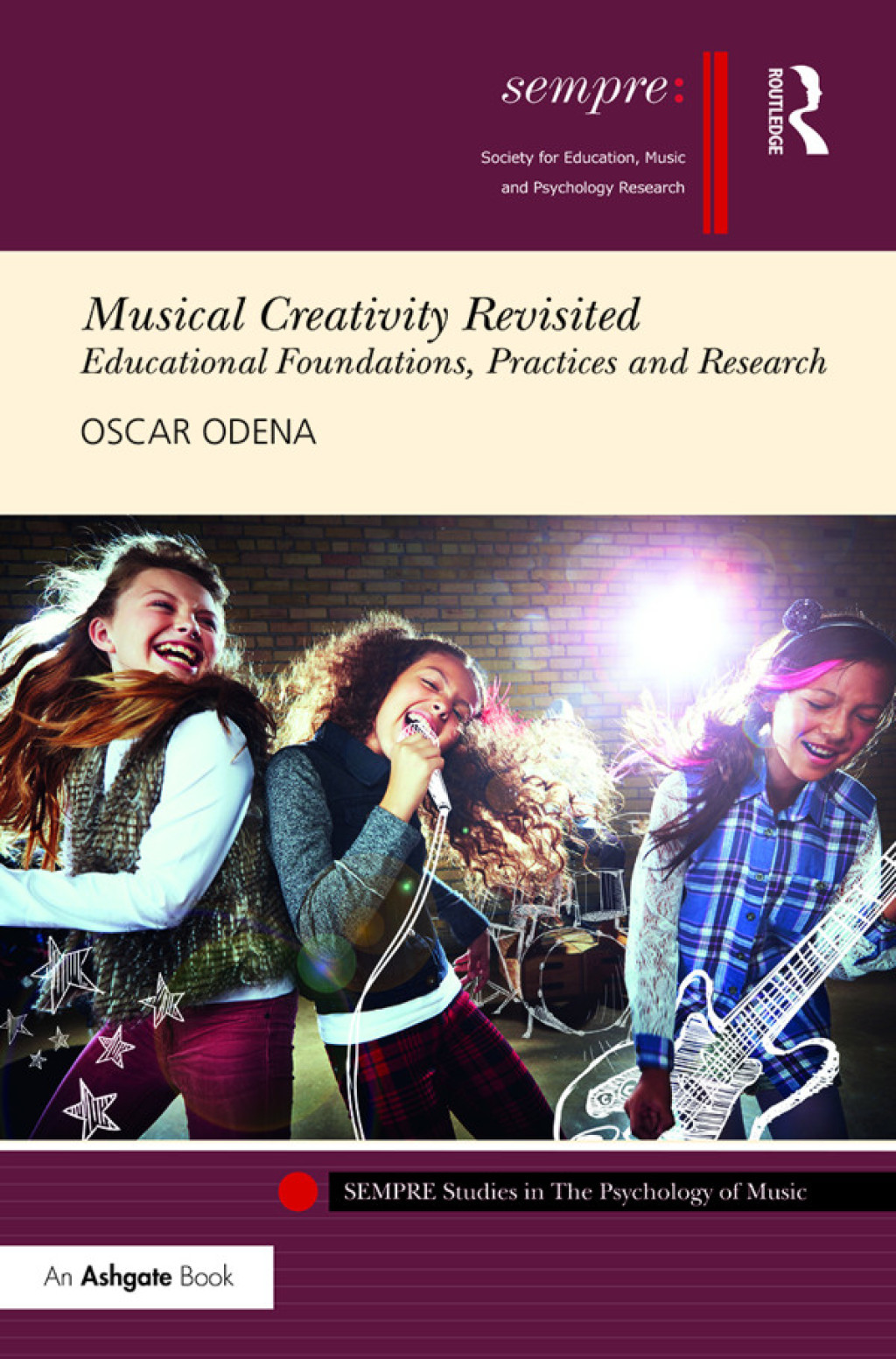 Musical Creativity Revisited Educational Foundations, Practices and Research 1st Edition