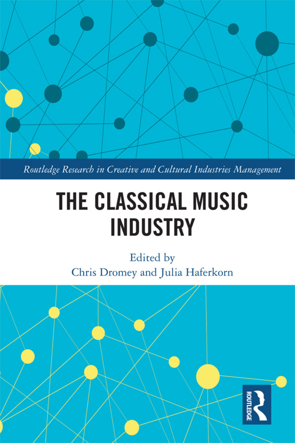 The Classical Music Industry 1st Edition