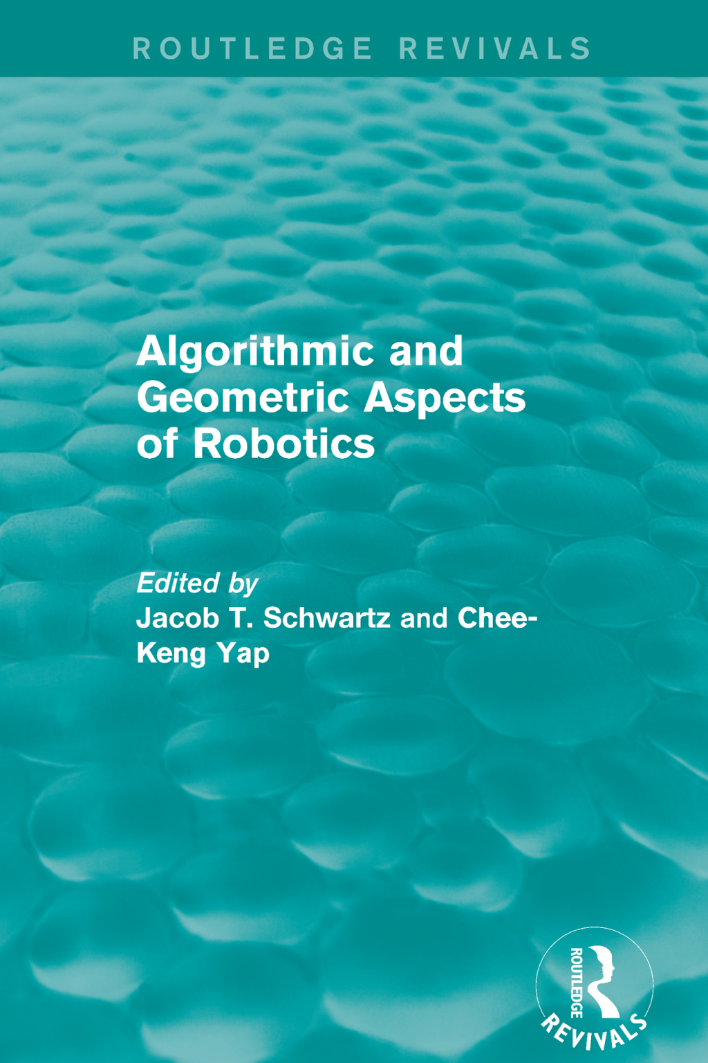 Algorithmic and Geometric Aspects of Robotics (Routledge Revivals) 1st Edition