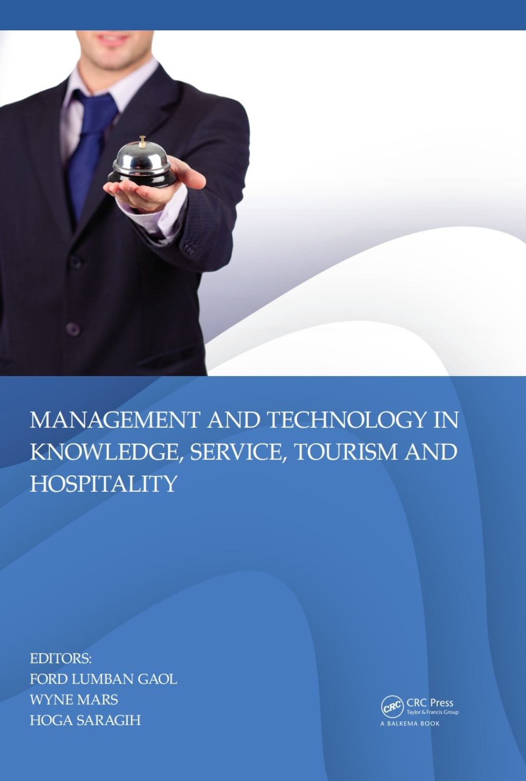 Management and Technology in Knowledge, Service, Tourism & Hospitality 1st Edition