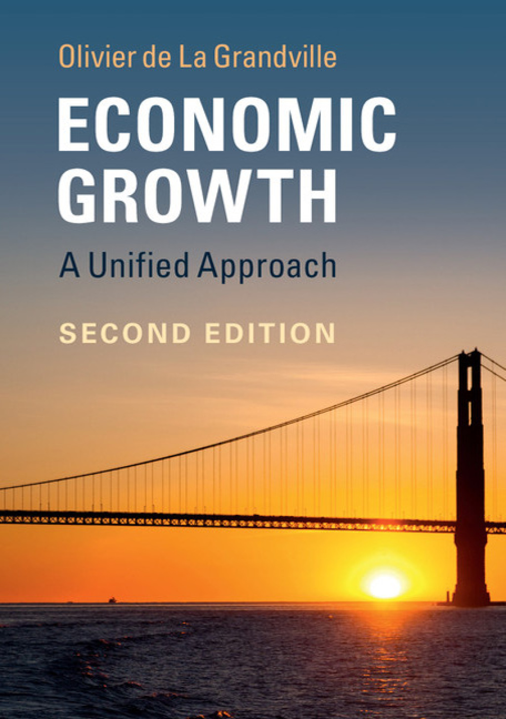 Economic Growth A Unified Approach 2nd Edition