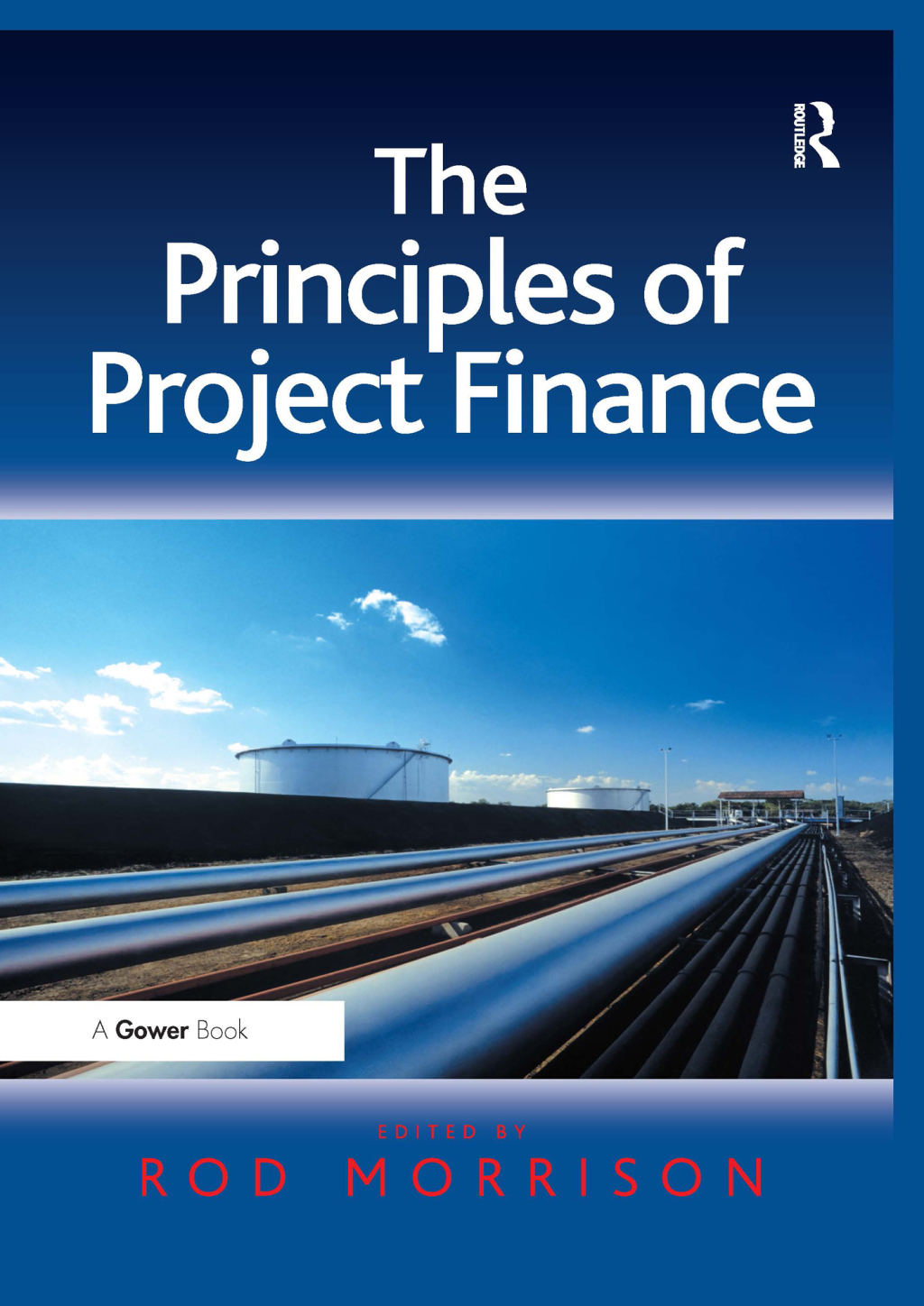 The Principles of Project Finance 1st Edition