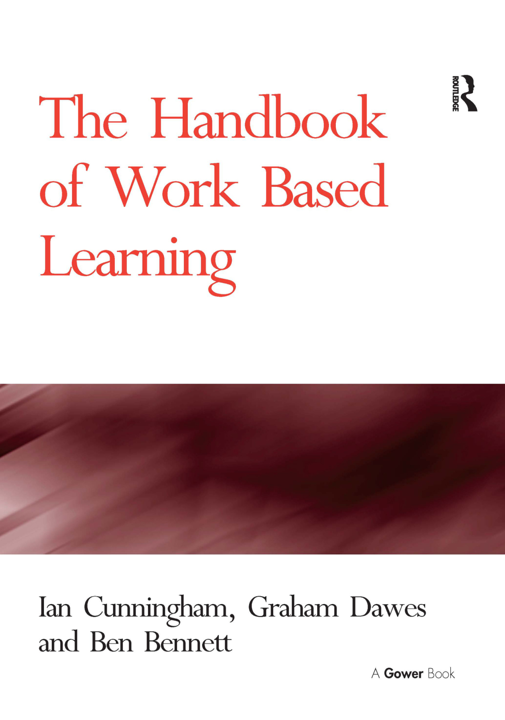The Handbook of Work Based Learning 1st Edition