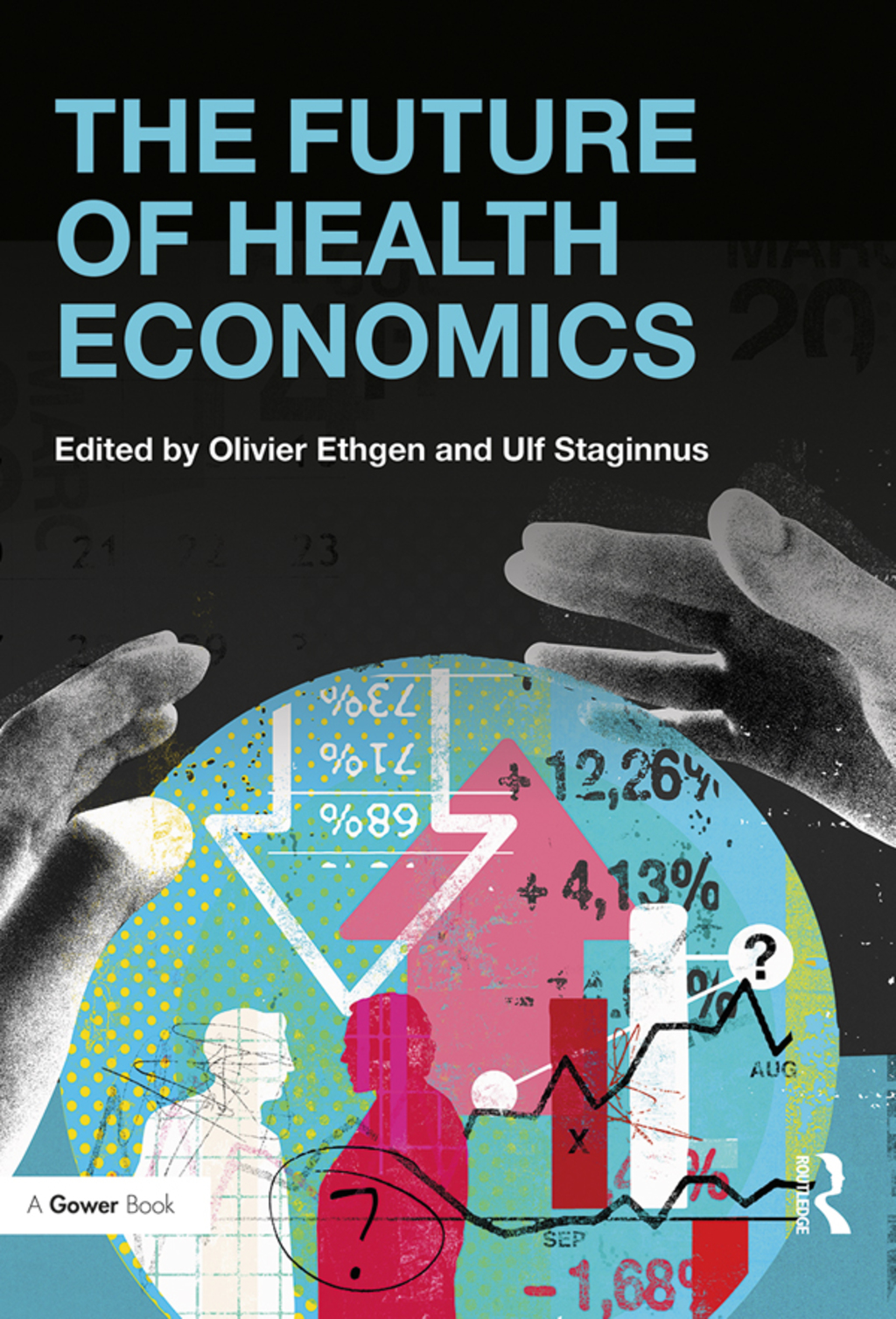 The Future of Health Economics 1st Edition