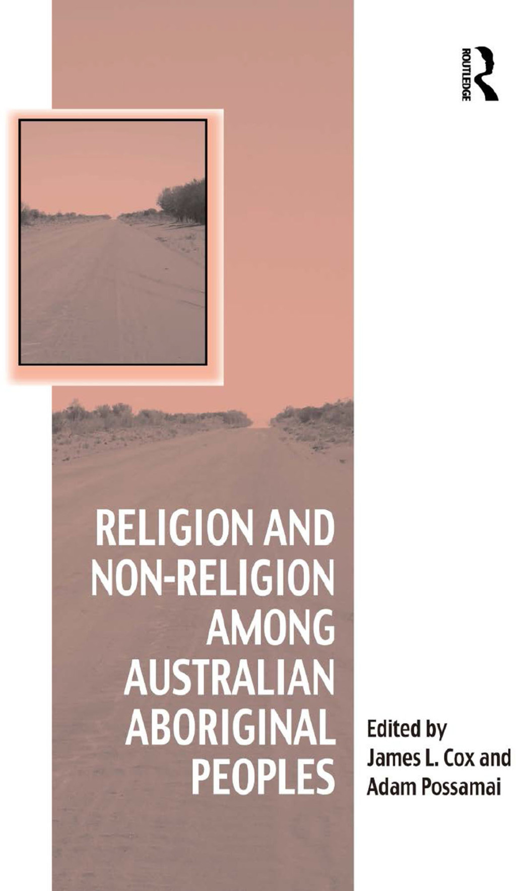 Religion and Non-Religion among Australian Aboriginal Peoples 1st Edition