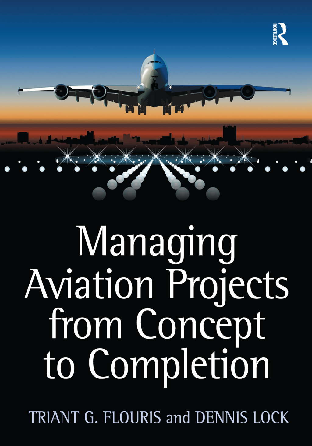 Managing Aviation Projects from Concept to Completion 1st Edition