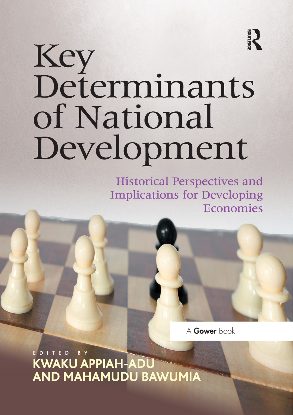 Key Determinants of National Development Historical Perspectives and Implications for Developing Economies 1st Edition