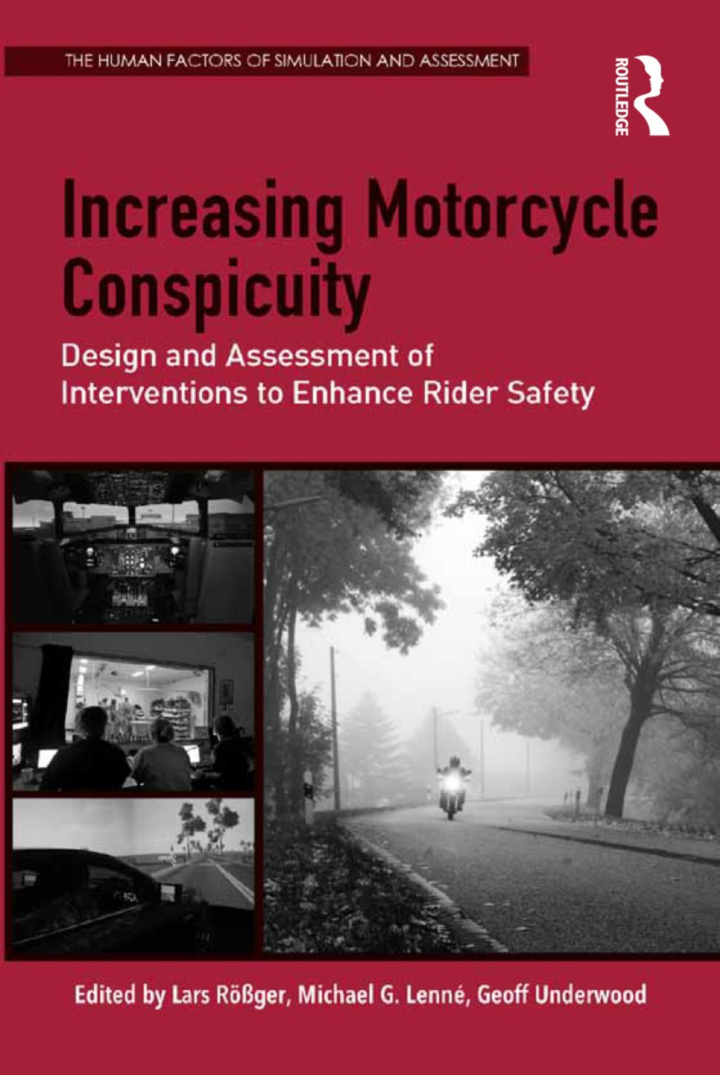 Increasing Motorcycle Conspicuity Design and Assessment of Interventions to Enhance Rider Safety 1st Edition