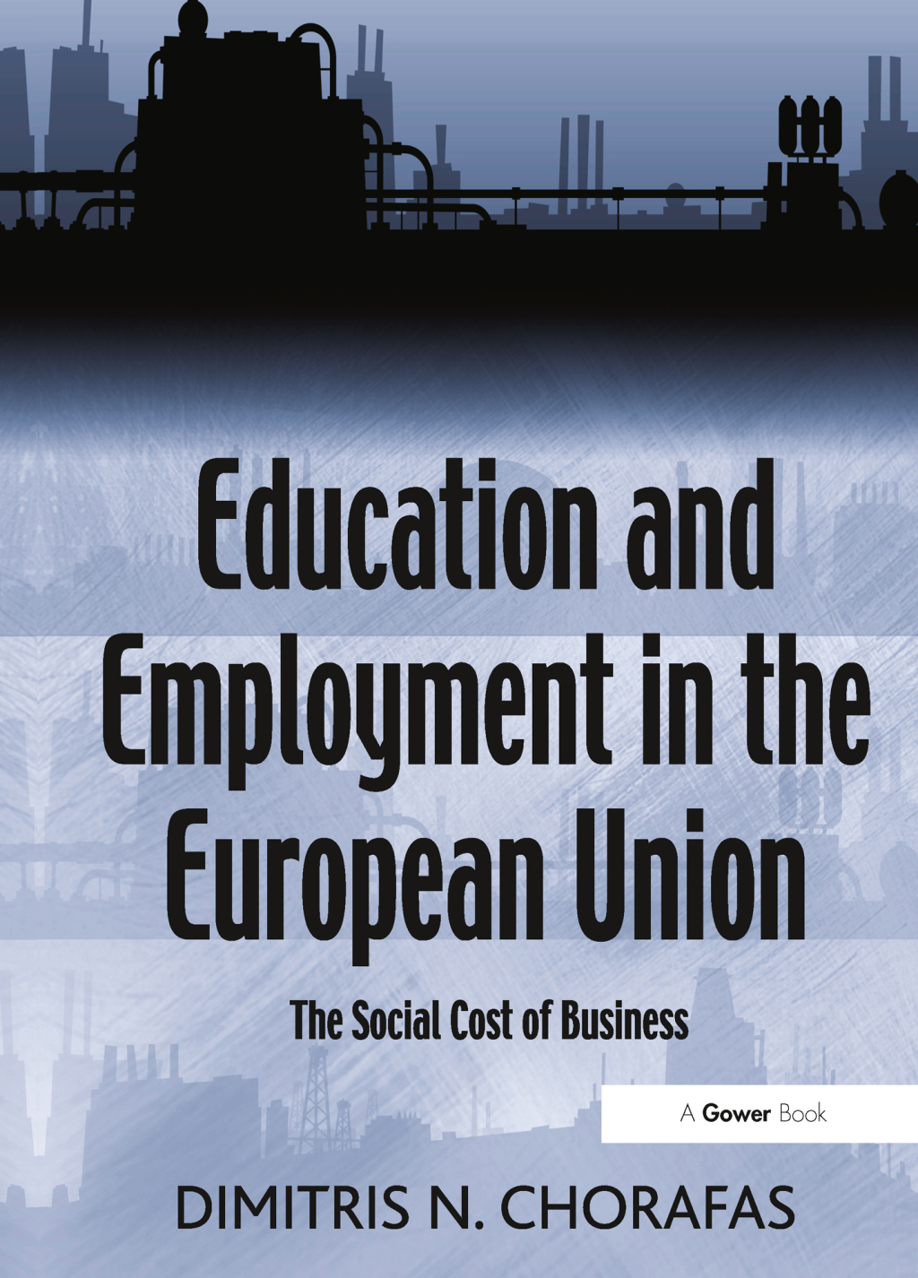Education and Employment in the European Union The Social Cost of Business 1st Edition