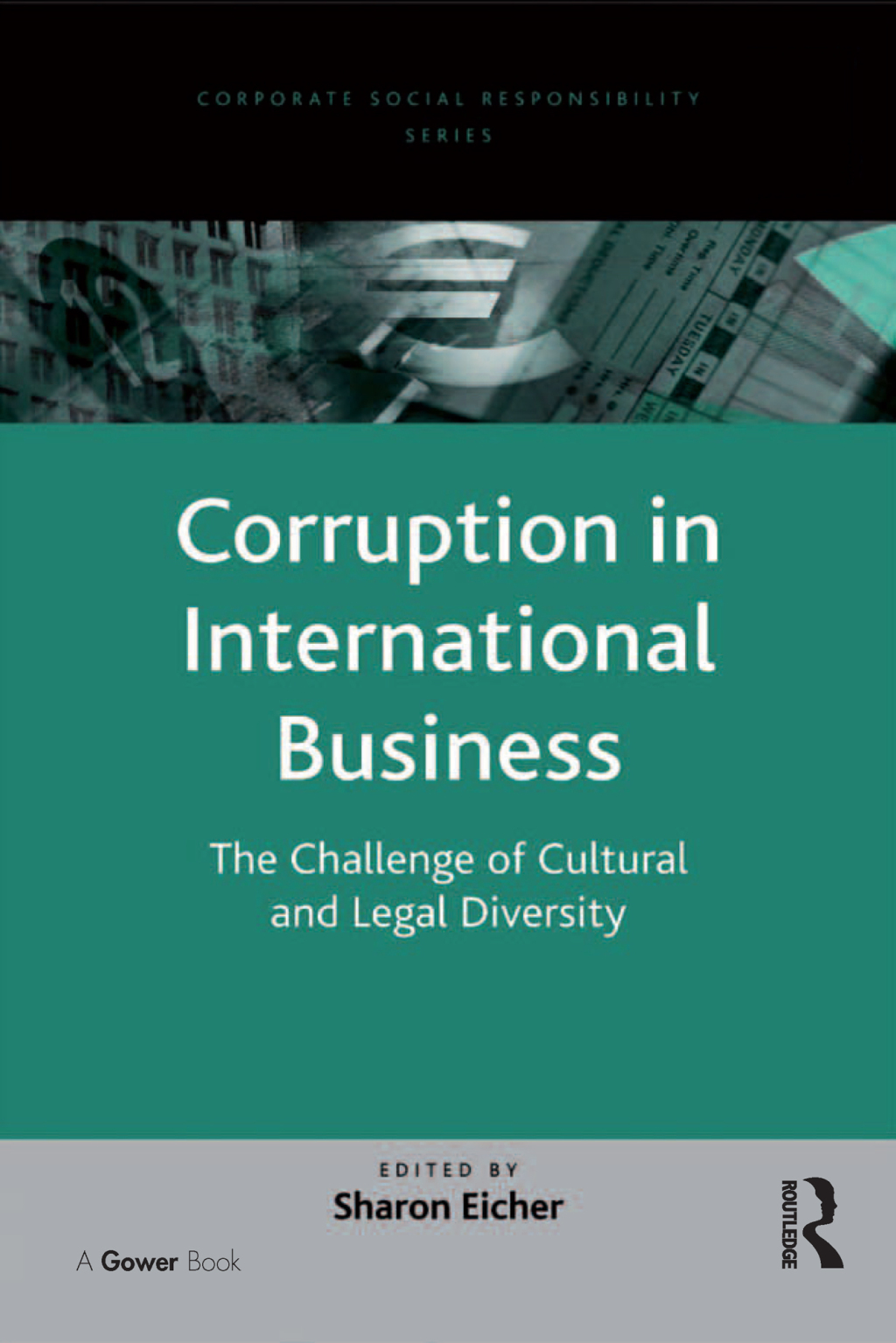 Corruption in International Business The Challenge of Cultural and Legal Diversity 1st Edition
