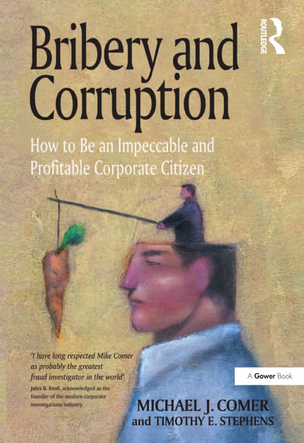 Bribery and Corruption How to Be an Impeccable and Profitable Corporate Citizen 1st Edition