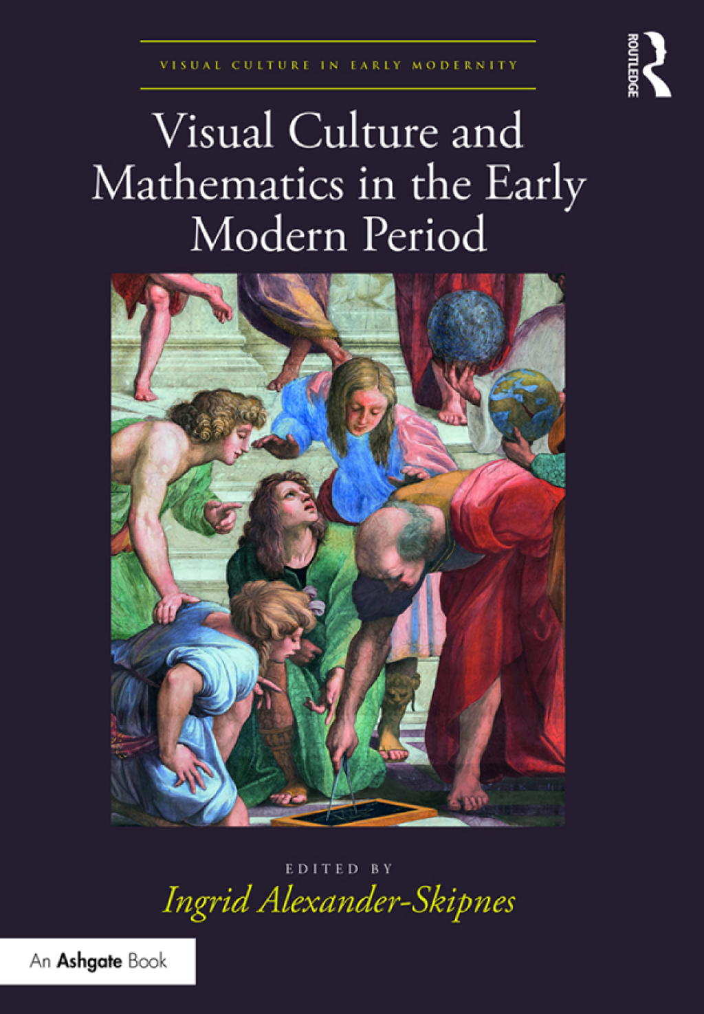 Visual Culture and Mathematics in the Early Modern Period 1st Edition