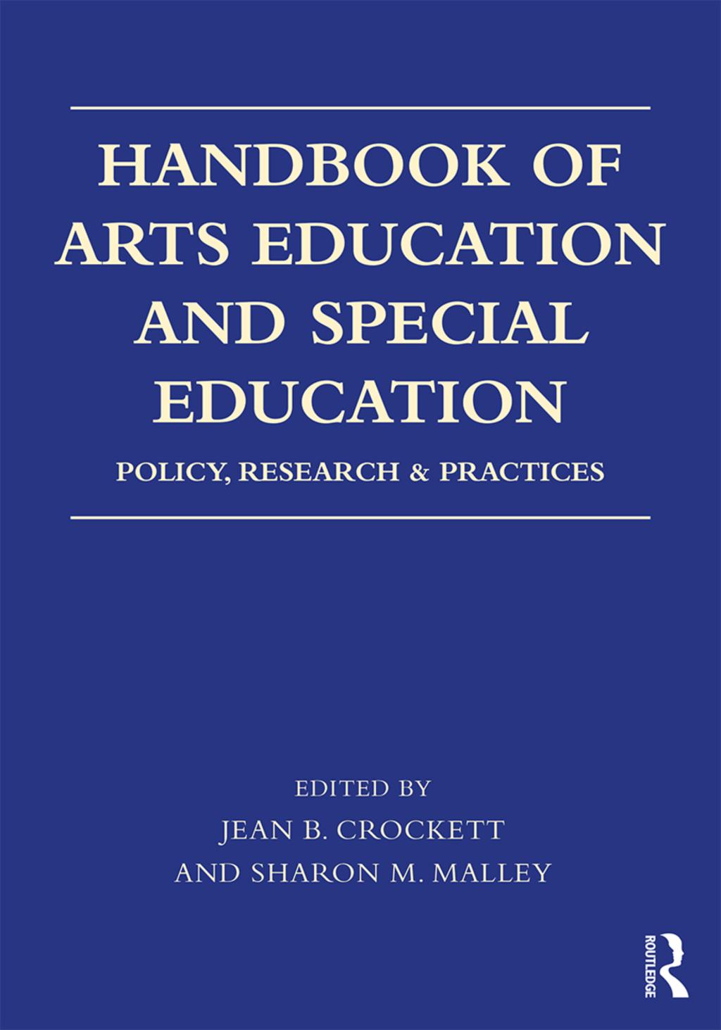 Handbook of Arts Education and Special Education Policy, Research, and Practices 1st Edition