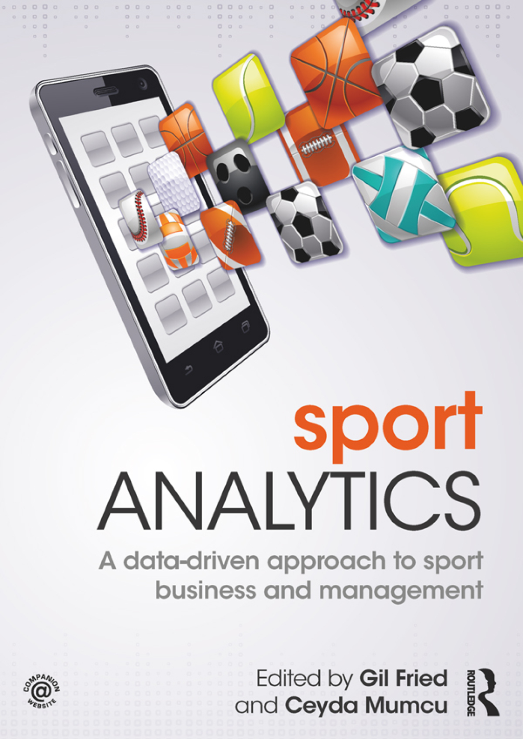 Sport Analytics A Data-Driven Approach to Sport Business and Management 1st Edition