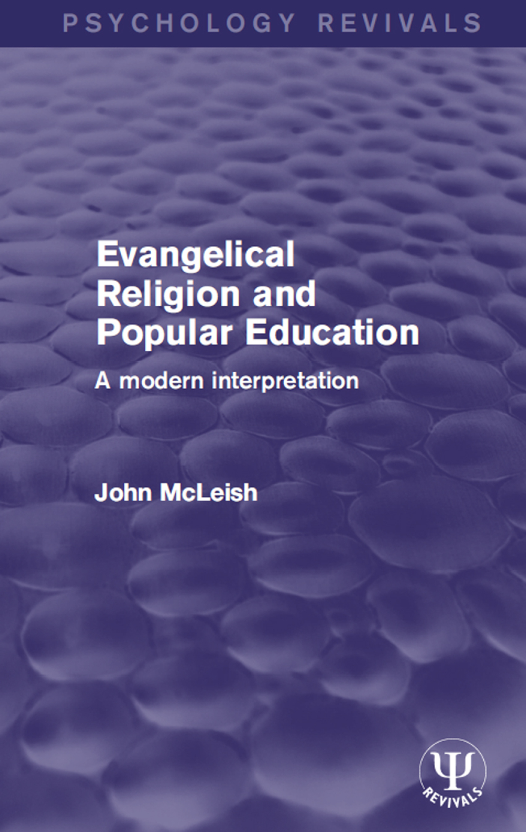 Evangelical Religion and Popular Education A Modern Interpretation 1st Edition