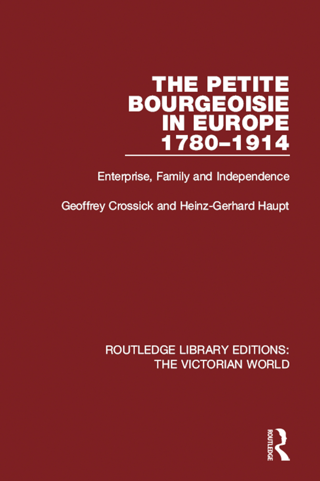 The Petite Bourgeoisie in Europe 1780-1914 1st Edition