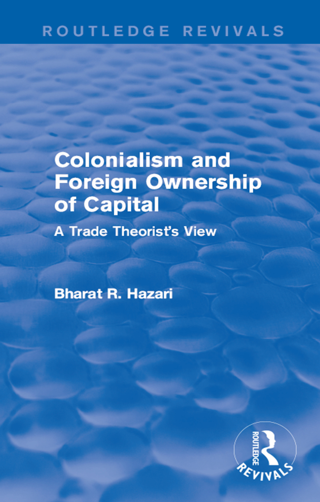 Colonialism and Foreign Ownership of Capital (Routledge Revivals) A Trade Theorist's View 1st Edition