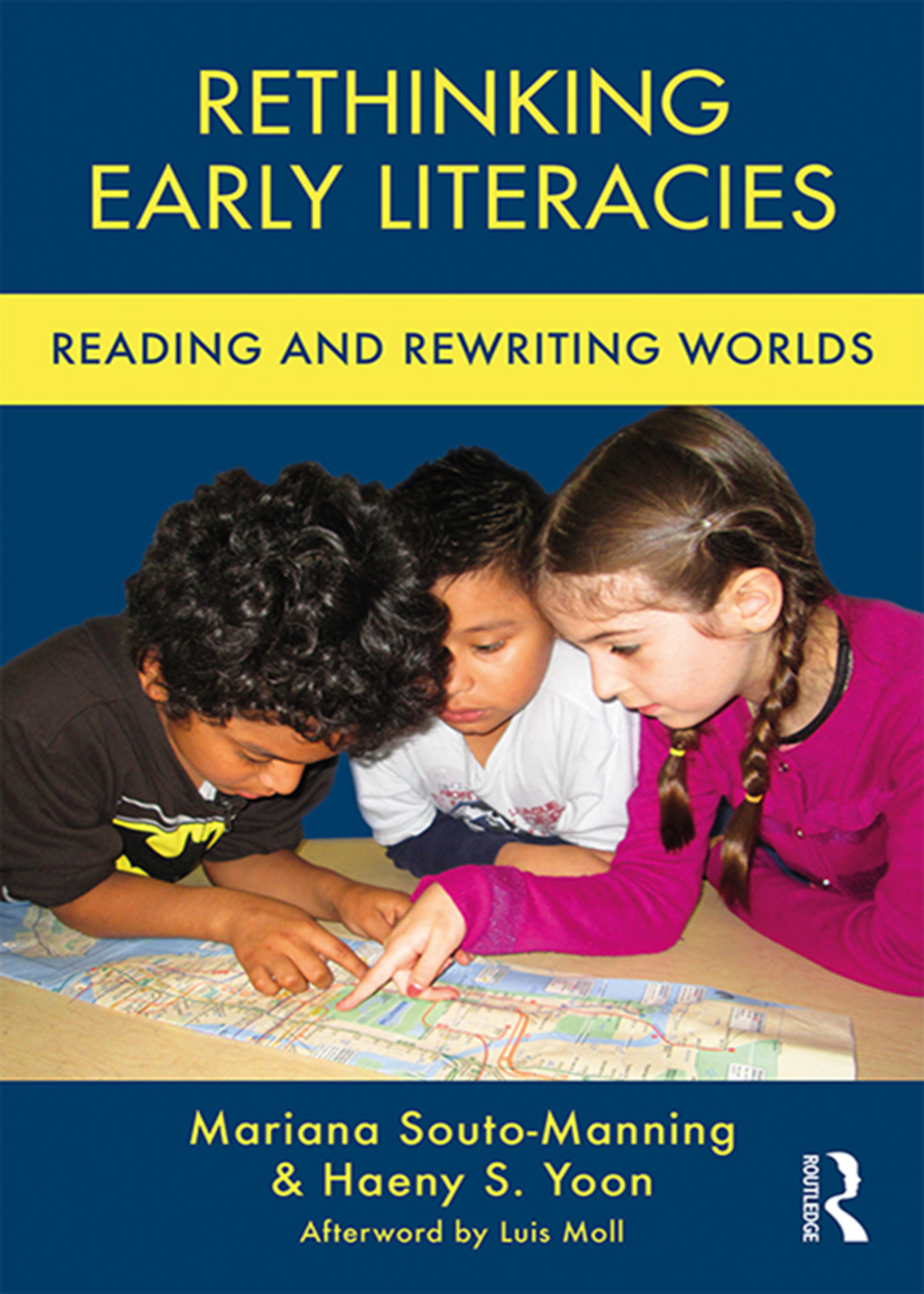 Rethinking Early Literacies Reading and Rewriting Worlds 1st Edition