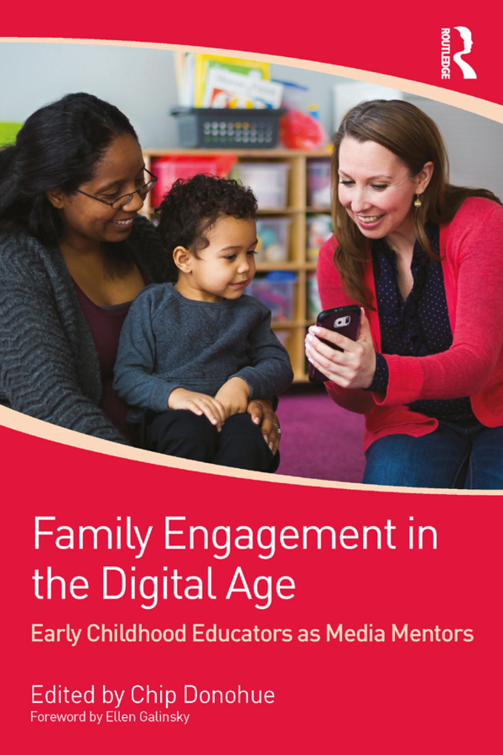 Family Engagement in the Digital Age Early Childhood Educators as Media Mentors 1st Edition