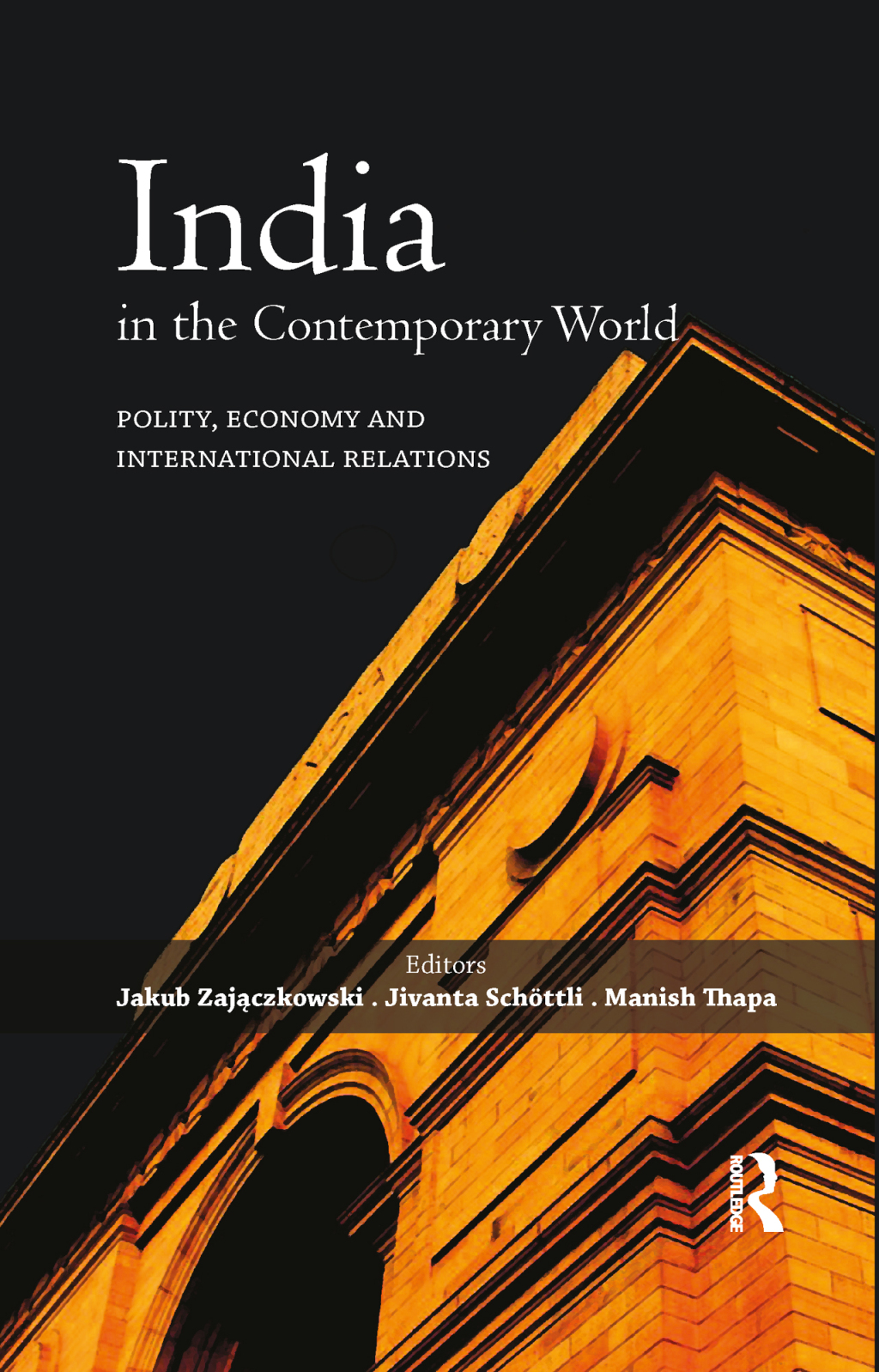 India in the Contemporary World Polity, Economy and International Relations 1st Edition