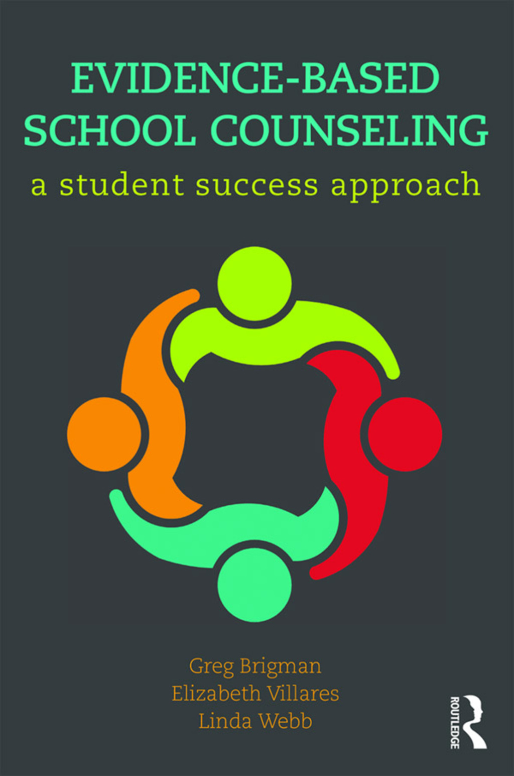 Evidence-Based School Counseling A Student Success Approach 1st Edition