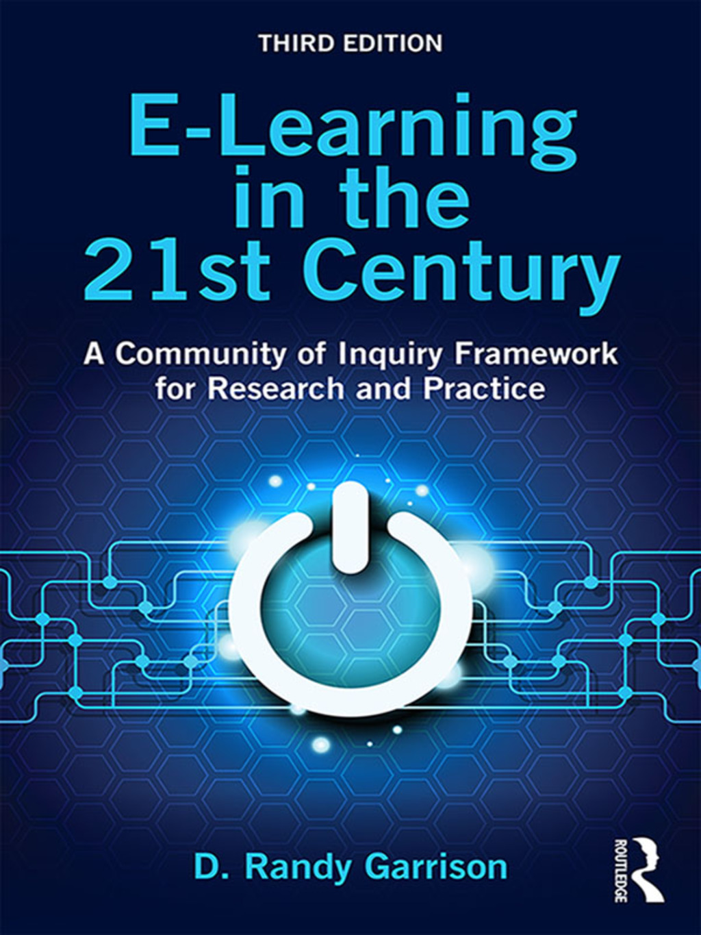 E-Learning in the 21st Century A Community of Inquiry Framework for Research and Practice 3rd Edition