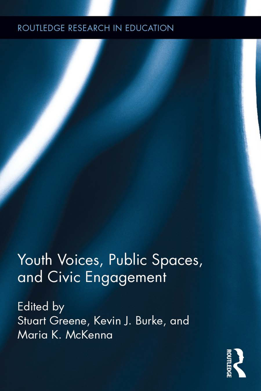 Youth Voices, Public Spaces, and Civic Engagement 1st Edition