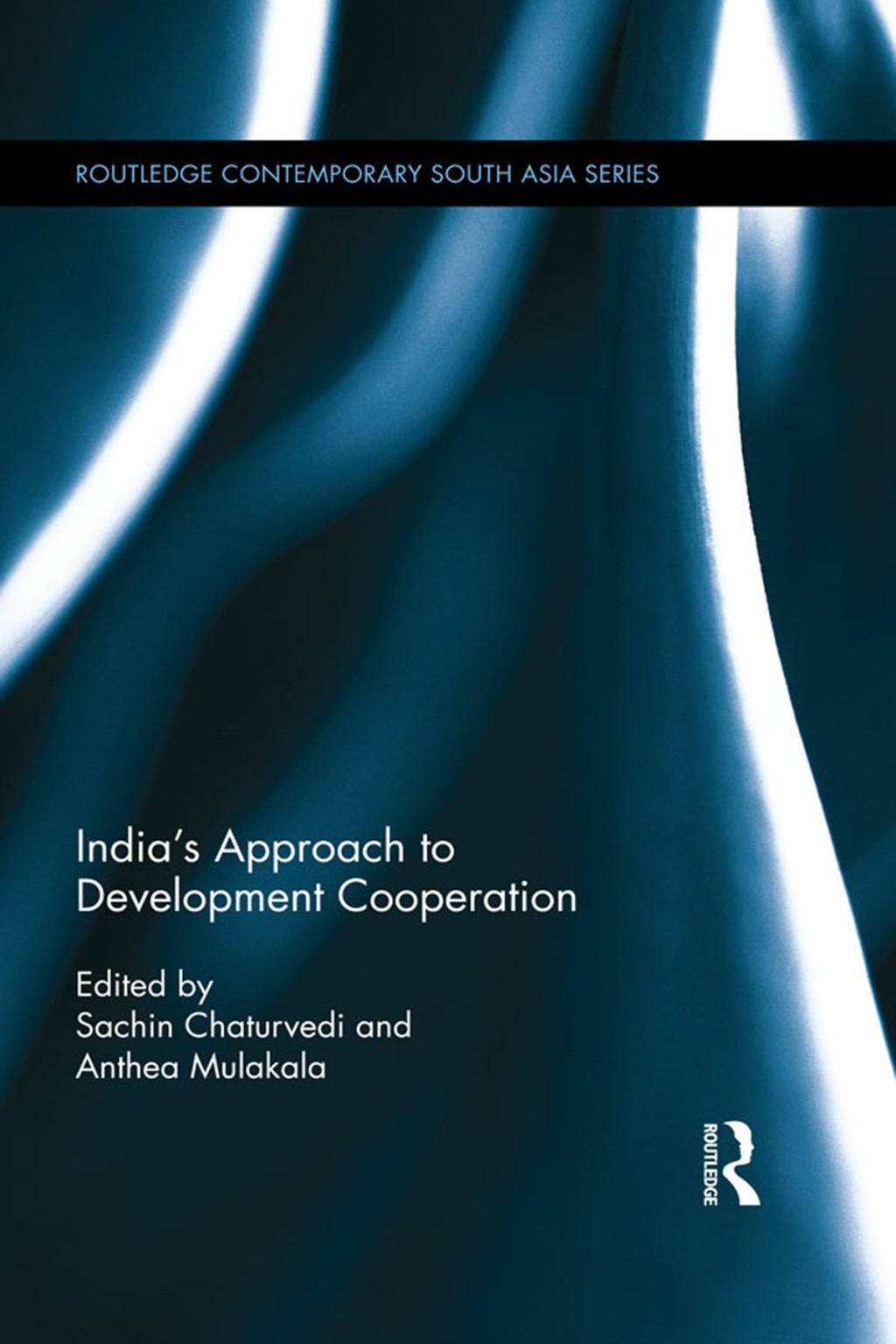 IndiaÃ¢â‚¬Å¡Ãƒâ€žÃƒÂ¶Ã¢Ë†Å¡Ãƒâ€˜Ã¢Ë†Å¡Ã‚Â¥s Approach to Development Cooperation 1st Edition