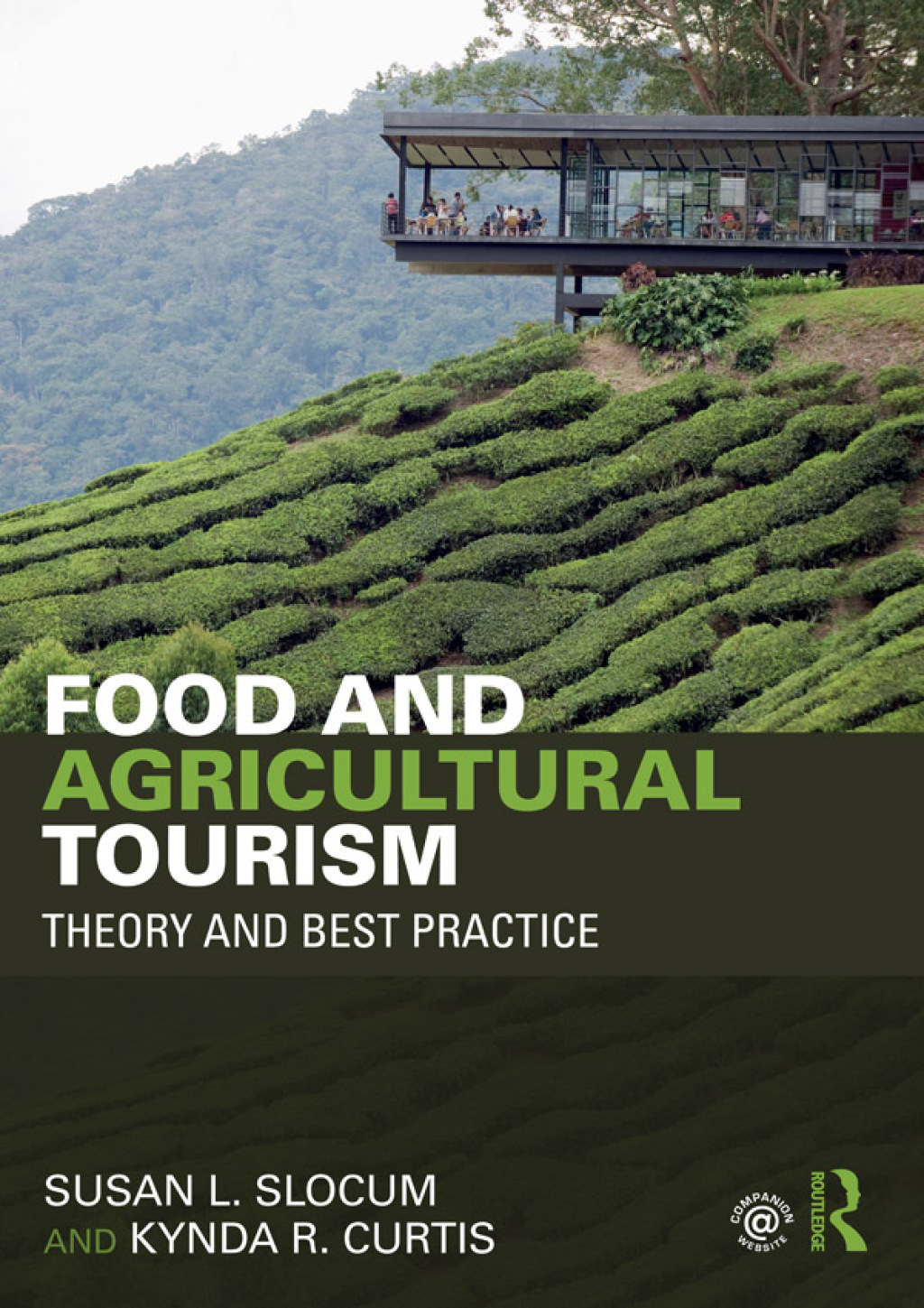Food and Agricultural Tourism Theory and Best Practice 1st Edition