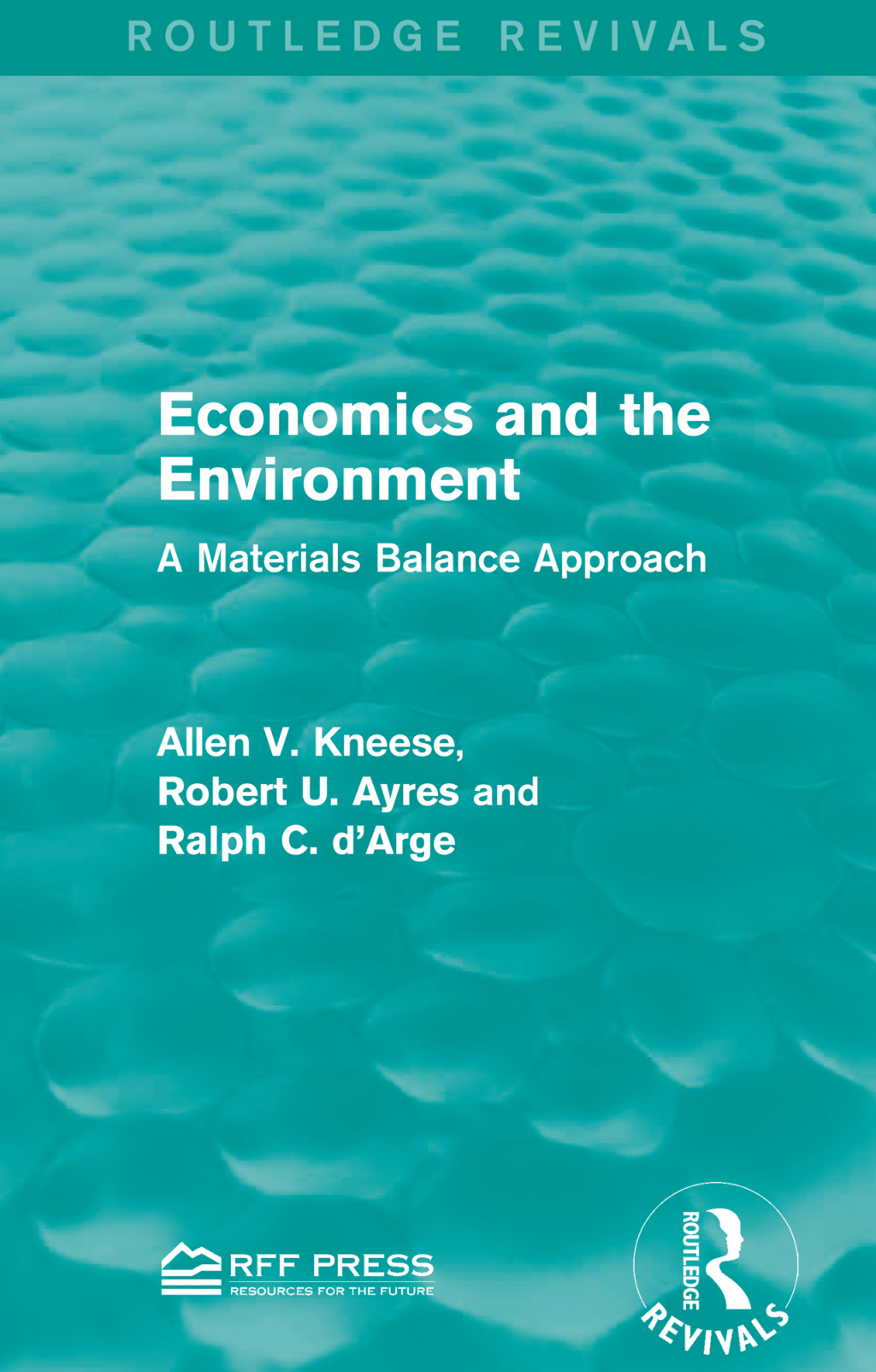 Economics and the Environment A Materials Balance Approach 1st Edition