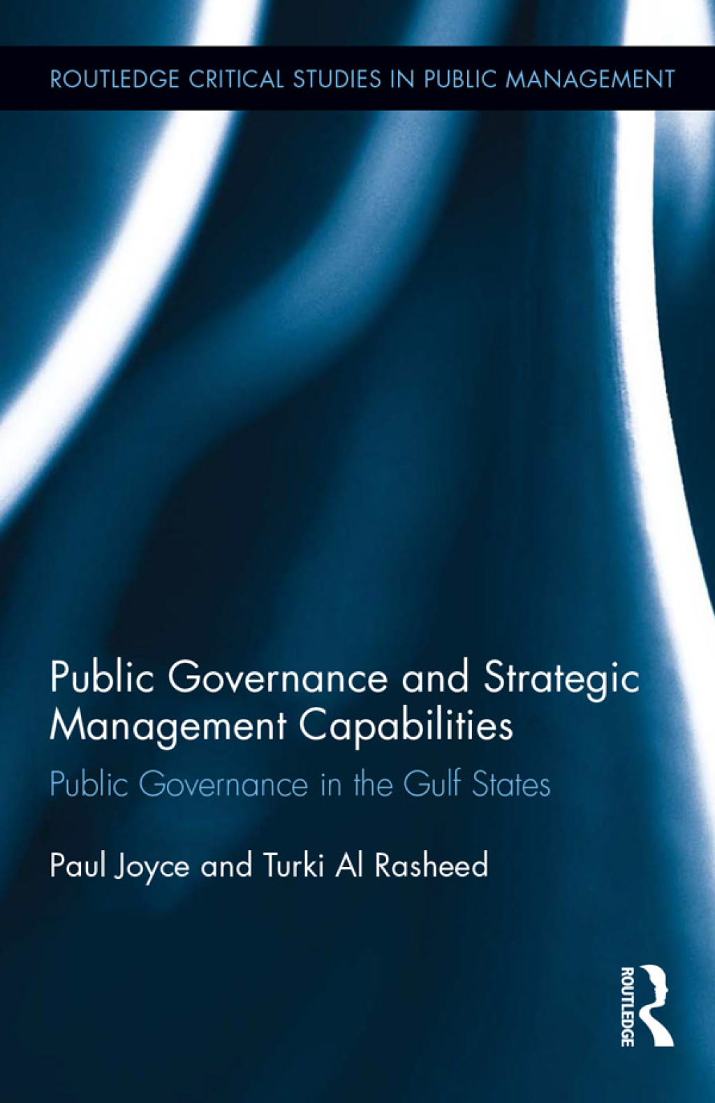 Public Governance and Strategic Management Capabilities Public Governance in the Gulf States 1st Edition