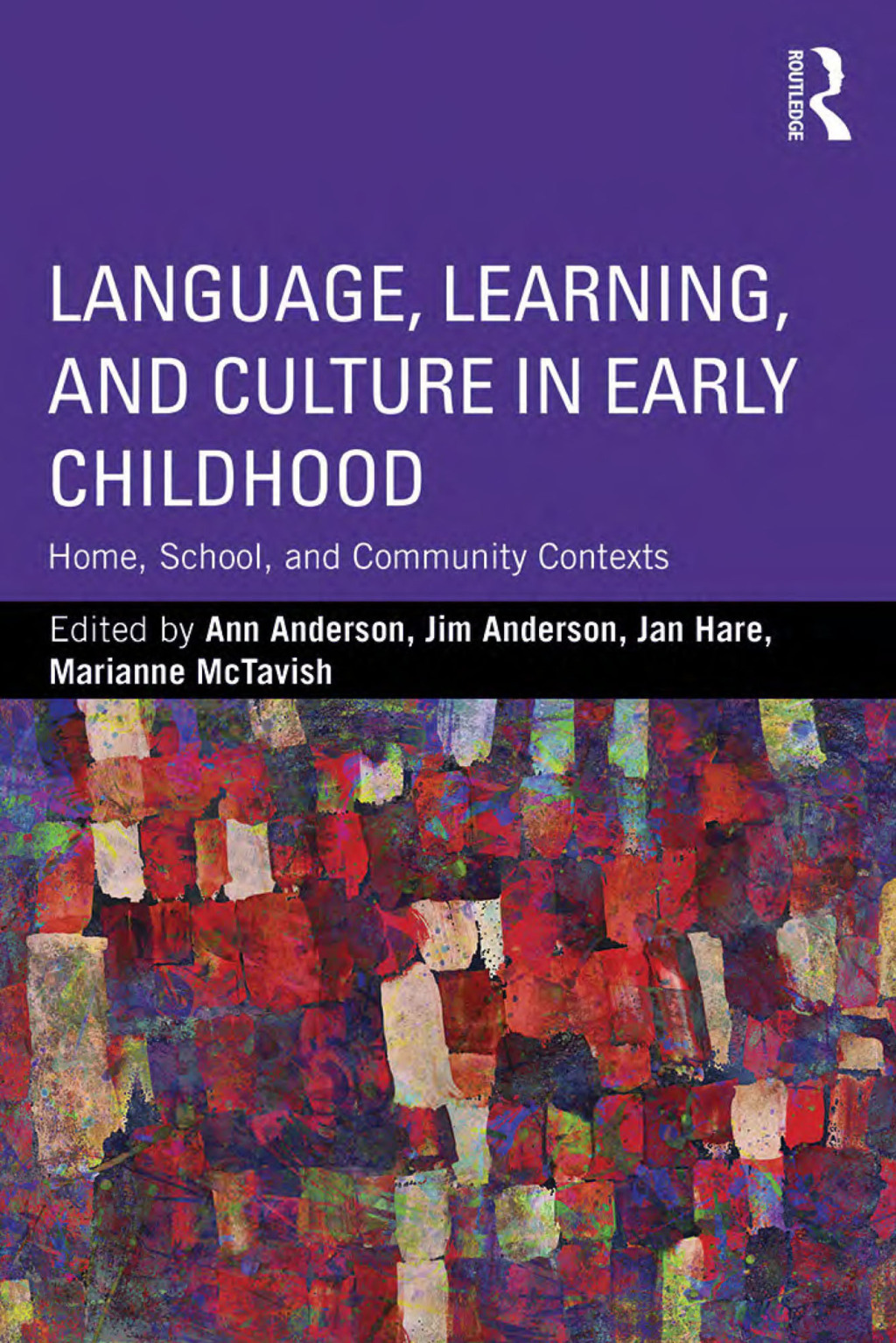 Language, Learning, and Culture in Early Childhood Home, School, and Community Contexts 1st Edition