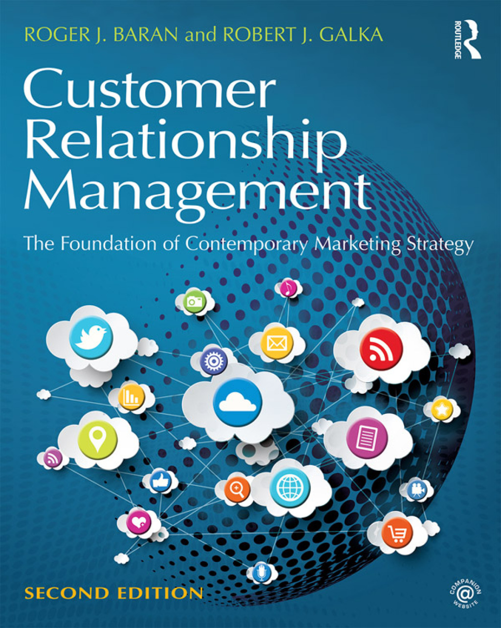 Customer Relationship Management The Foundation of Contemporary Marketing Strategy 2nd Edition