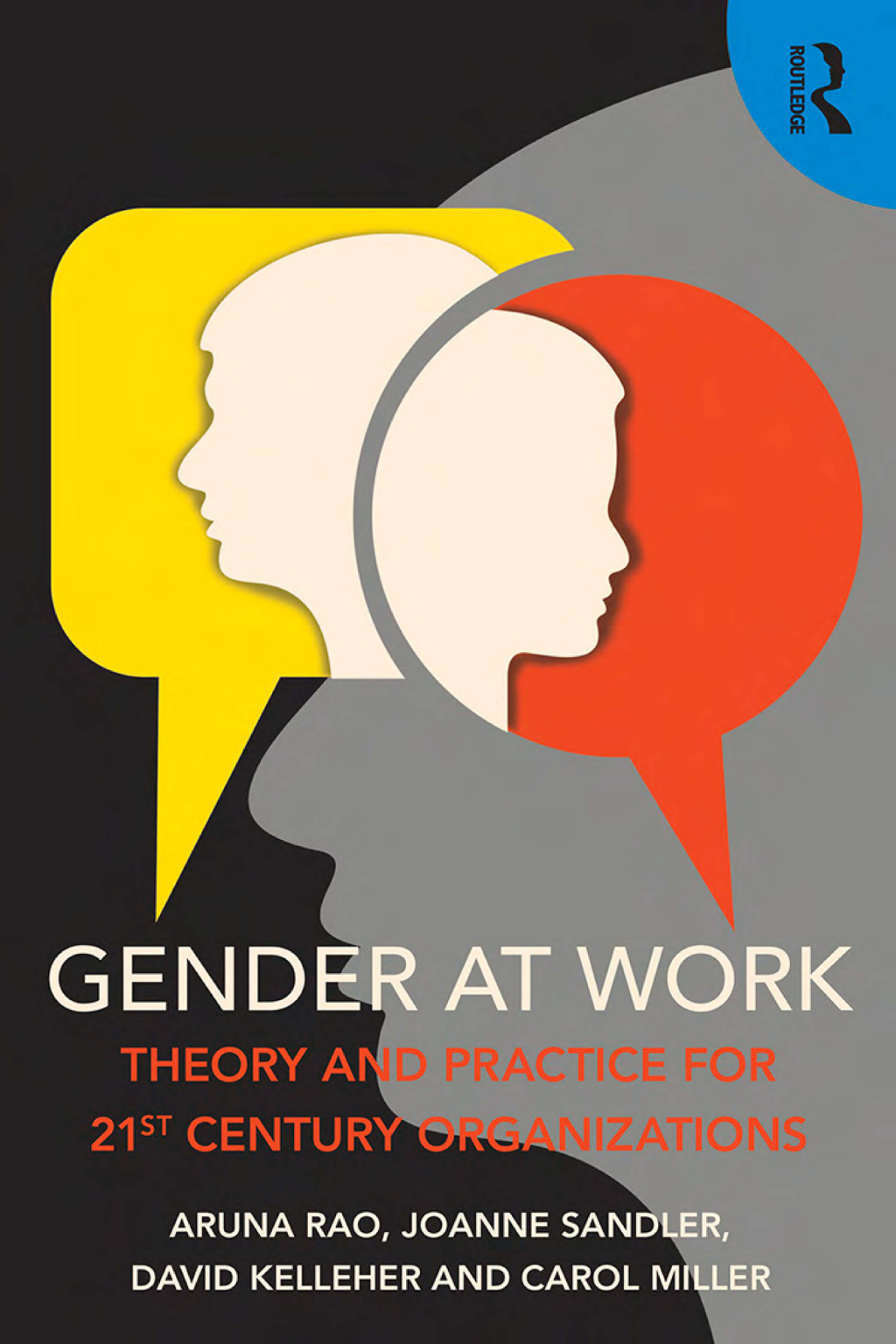 Gender at Work Theory and Practice for 21st Century Organizations 1st Edition