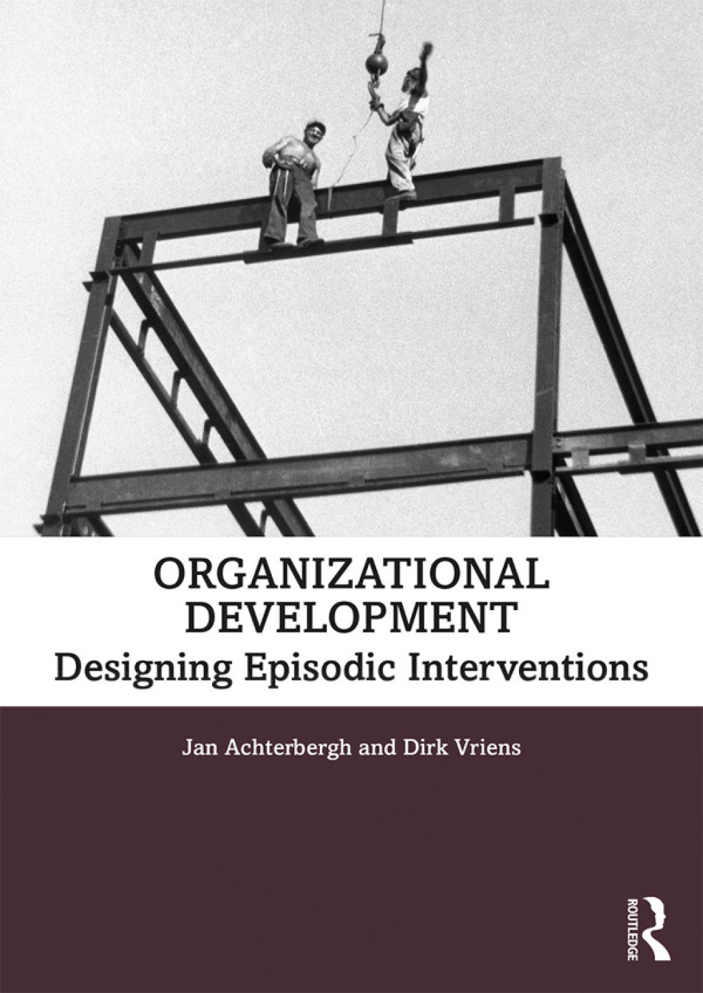 Organizational Development Designing Episodic Interventions 1st Edition
