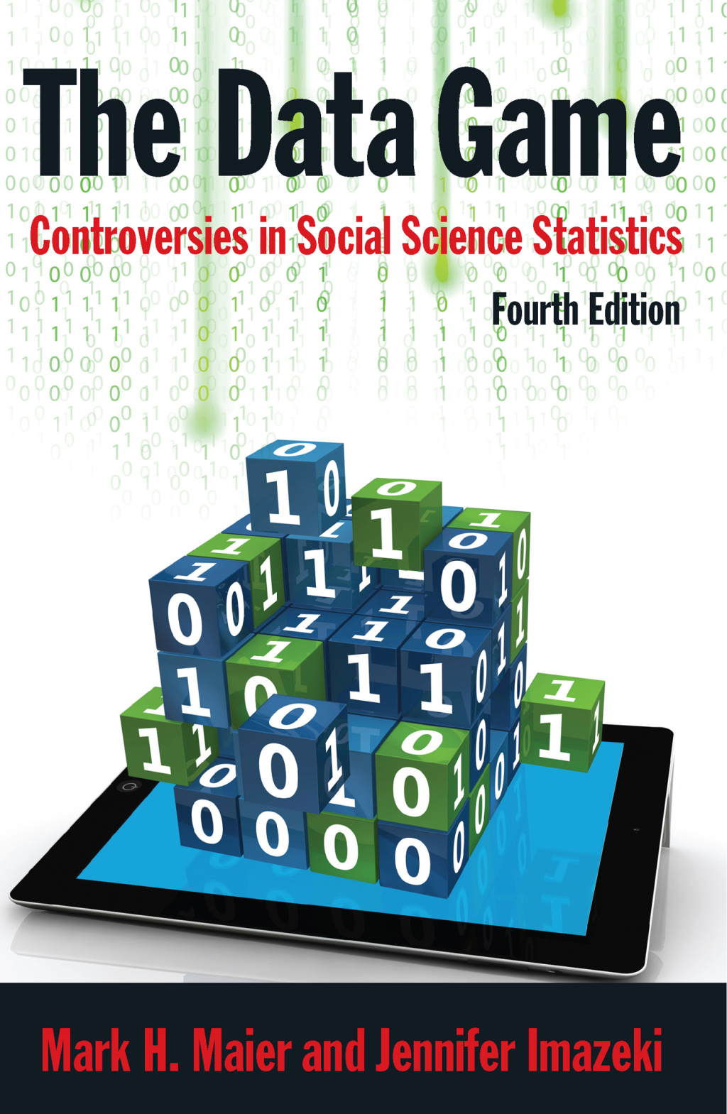 The Data Game Controversies in Social Science Statistics 4th Edition