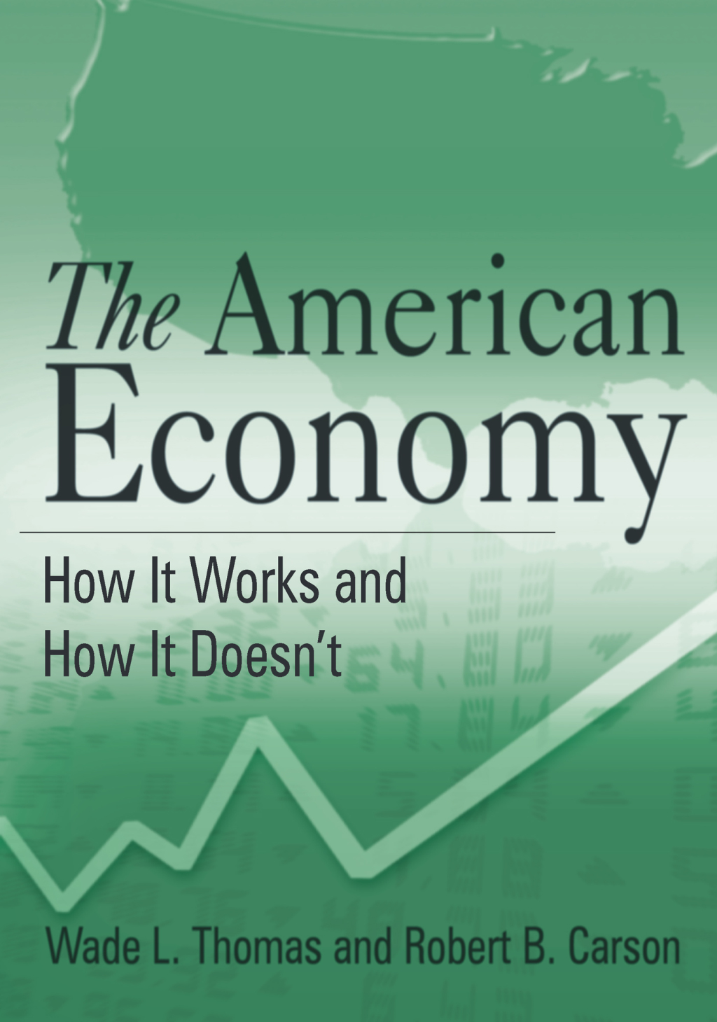The American Economy How it Works and How it Doesn't 1st Edition