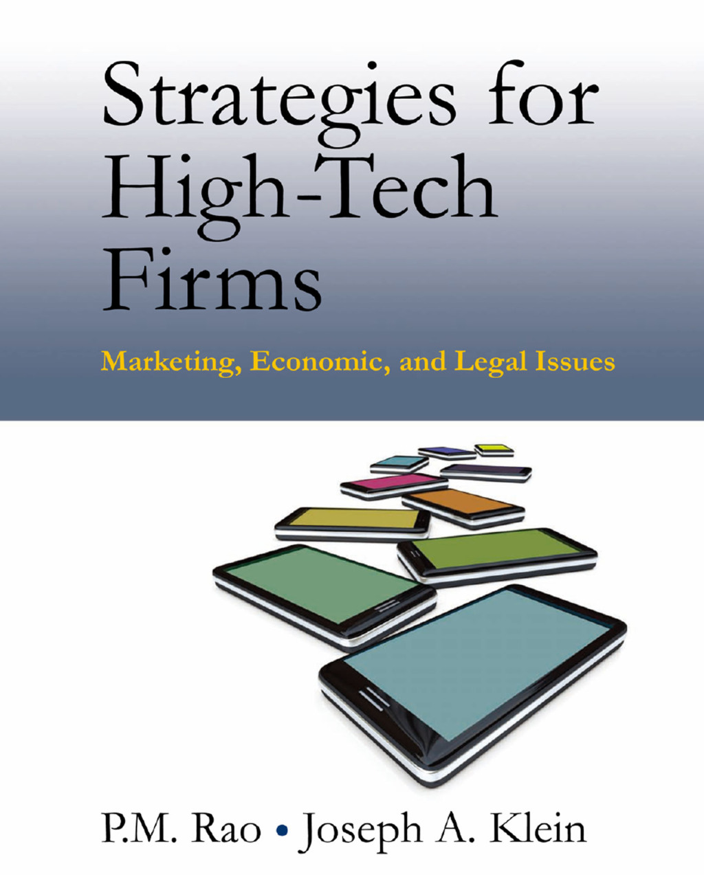 Strategies for High-Tech Firms Marketing, Economic, and Legal Issues 1st Edition