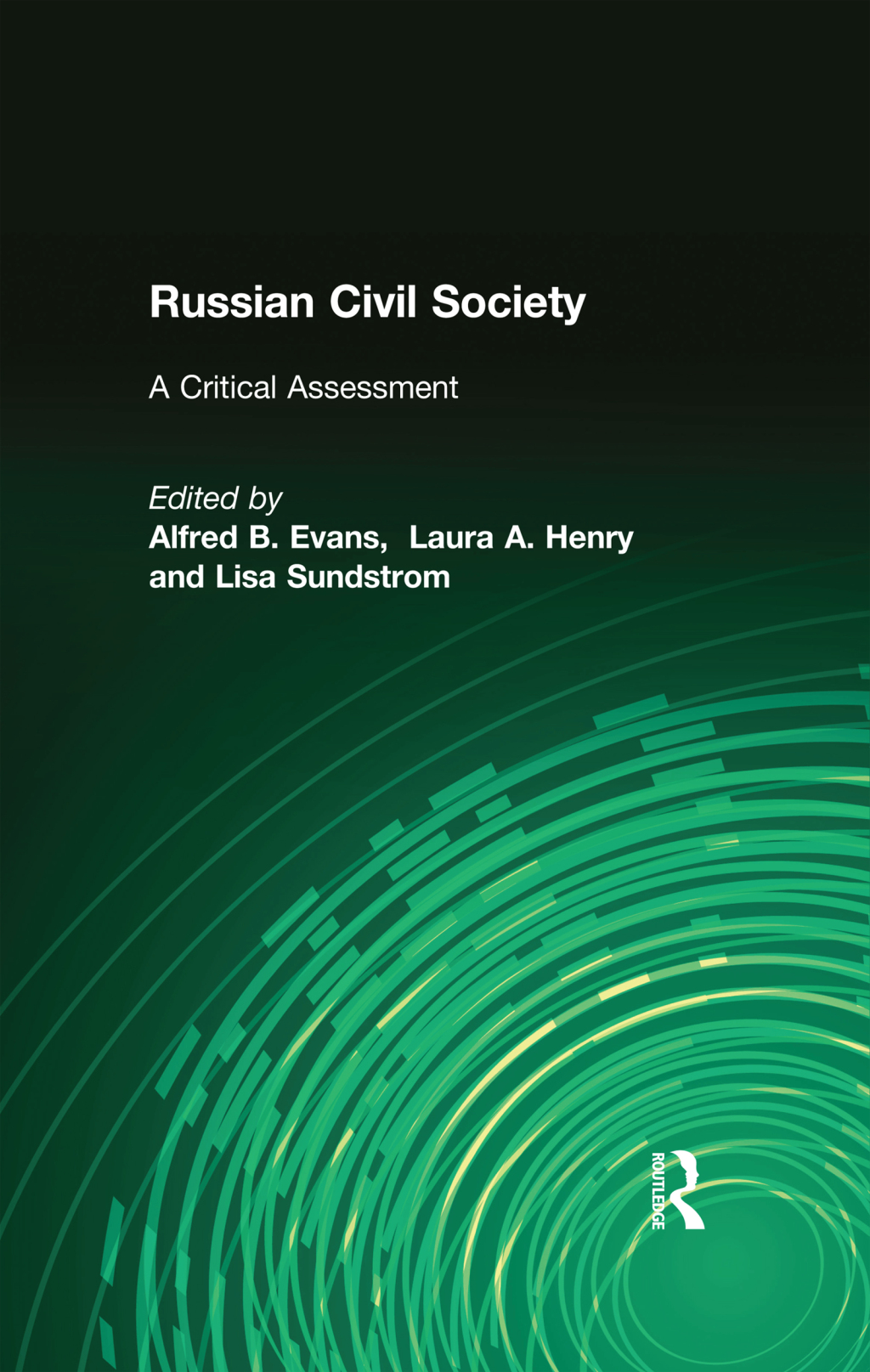 Russian Civil Society: A Critical Assessment A Critical Assessment 1st Edition