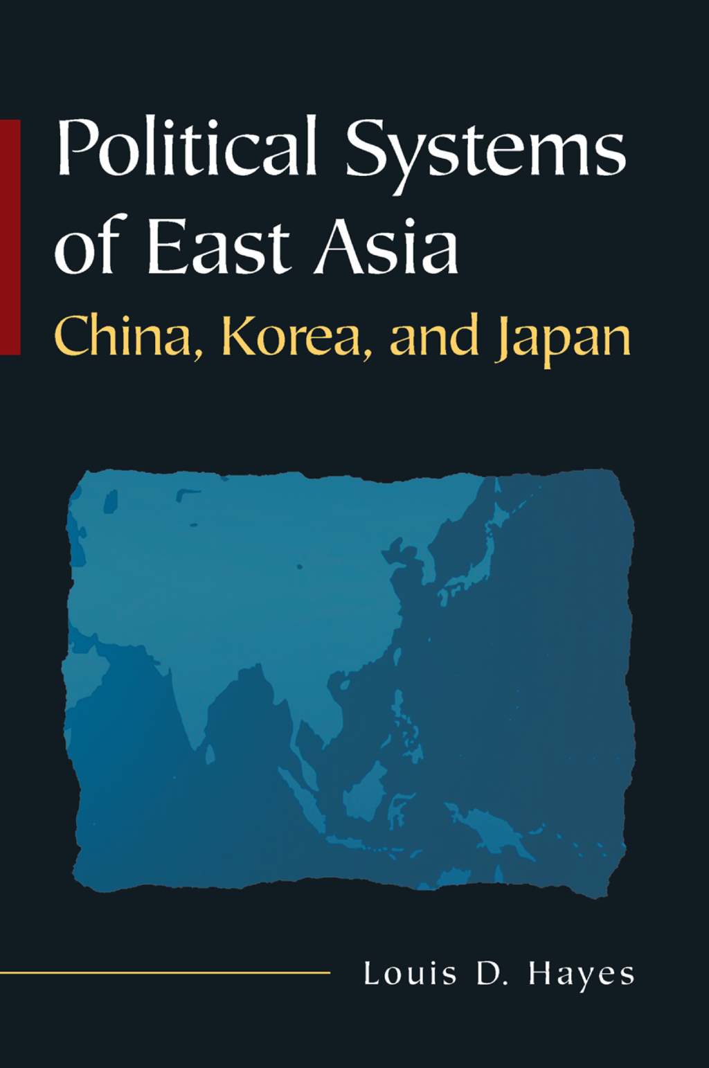 Political Systems of East Asia China, Korea, and Japan 1st Edition