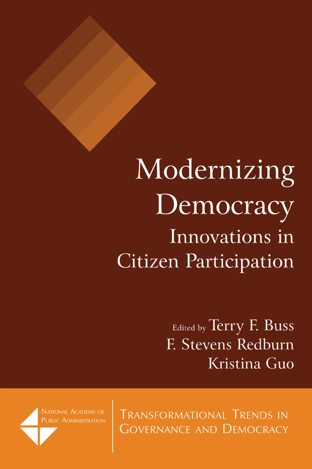 Modernizing Democracy: Innovations in Citizen Participation Innovations in Citizen Participation 1st Edition
