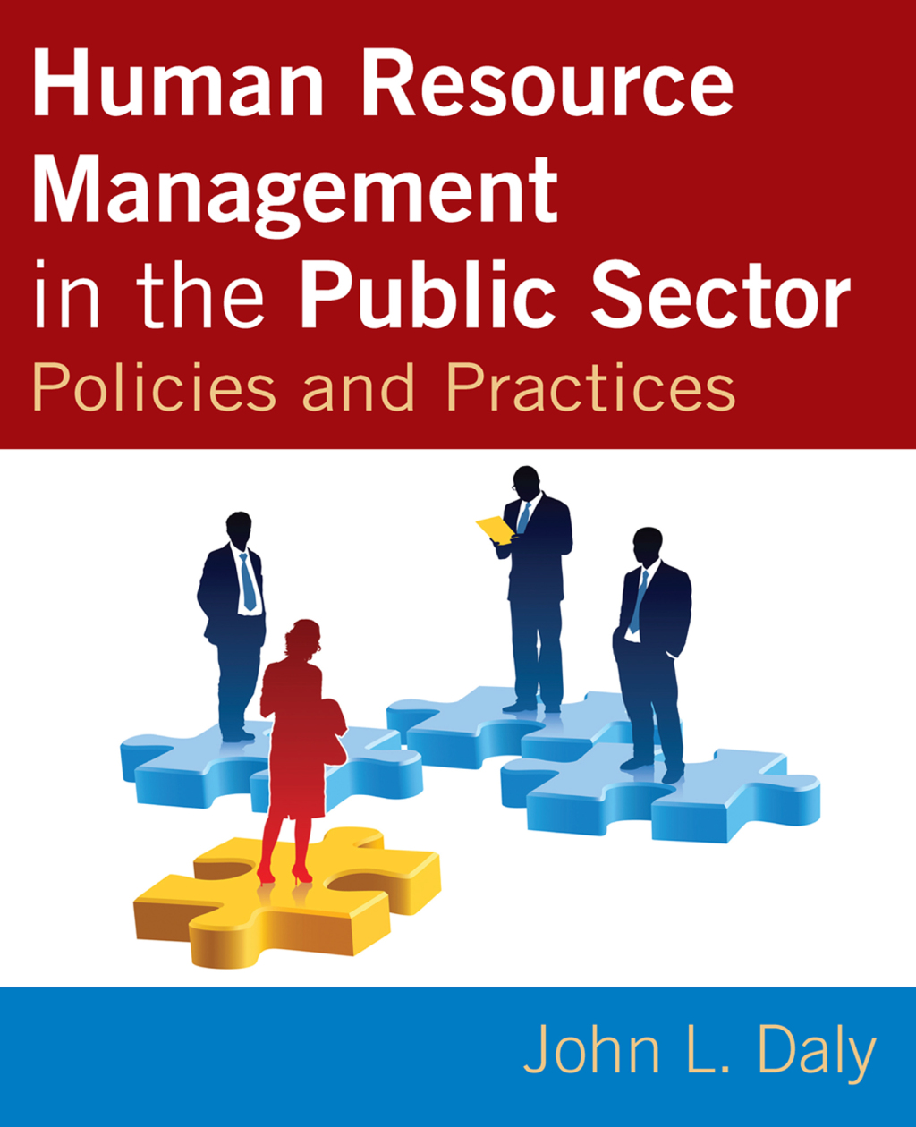 Human Resource Management in the Public Sector Policies and Practices 1st Edition