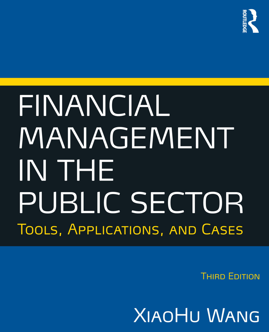 Financial Management in the Public Sector Tools, Applications and Cases 3rd Edition