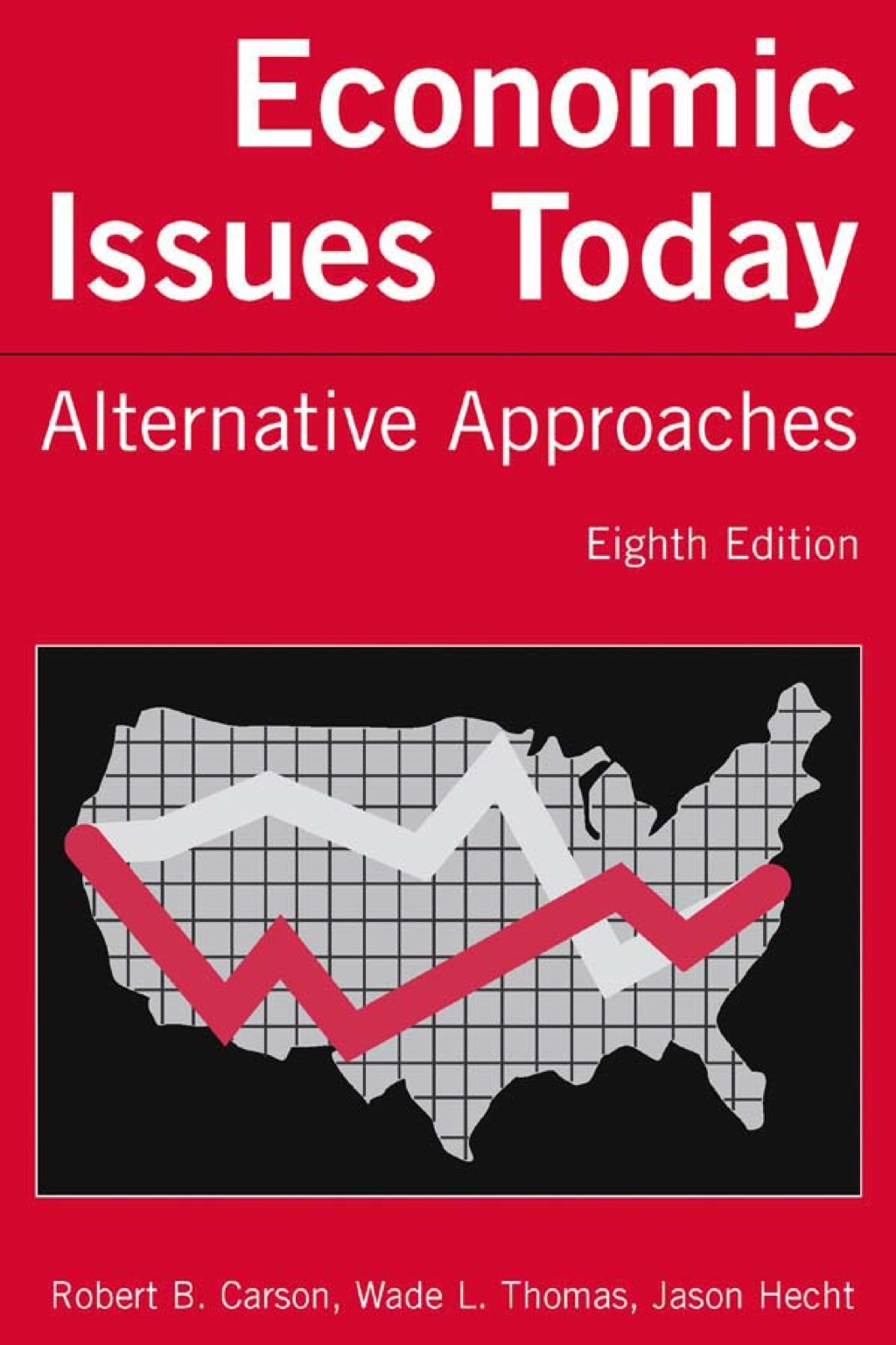 Economic Issues Today Alternative Approaches 8th Edition