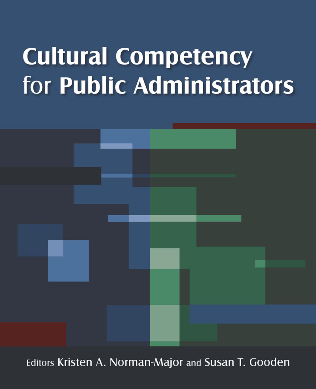 Cultural Competency for Public Administrators 1st Edition