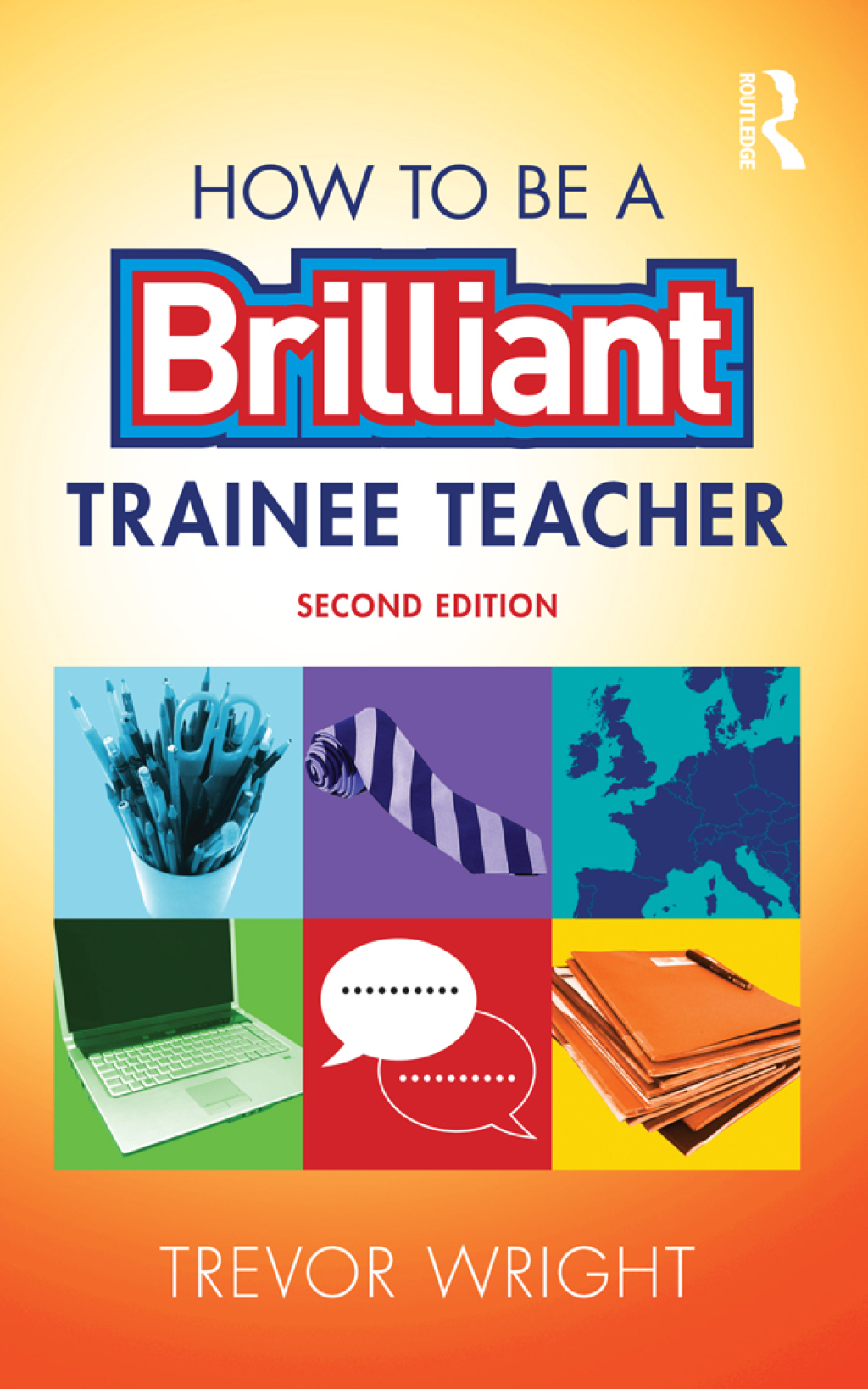 How to be a Brilliant Trainee Teacher 2nd Edition