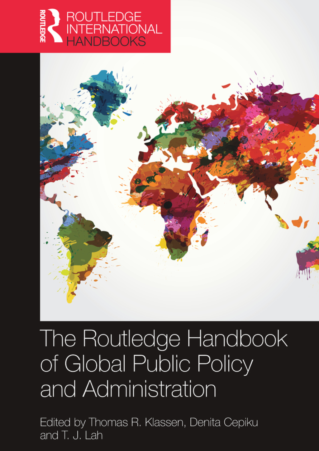 The Routledge Handbook of Global Public Policy and Administration 1st Edition
